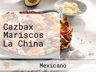 Cazbax Mariscos La China