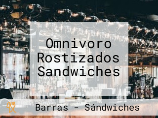 Omnivoro Rostizados Sandwiches