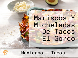Mariscos Y Micheladas De Tacos El Gordo