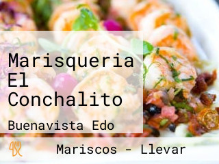 Marisqueria El Conchalito