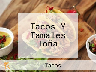 Tacos Y Tamales Toña
