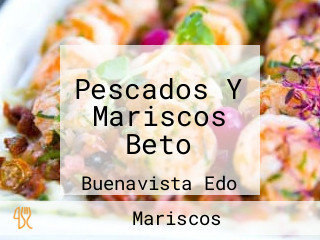 Pescados Y Mariscos Beto