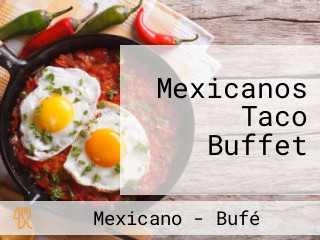 Mexicanos Taco Buffet