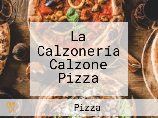 La Calzonería Calzone Pizza