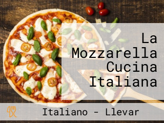 La Mozzarella Cucina Italiana
