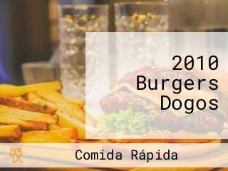 2010 Burgers Dogos