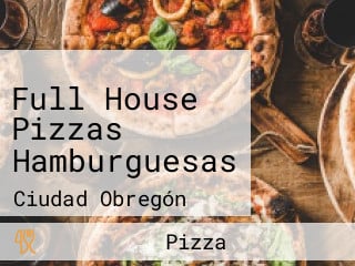 Full House Pizzas Hamburguesas