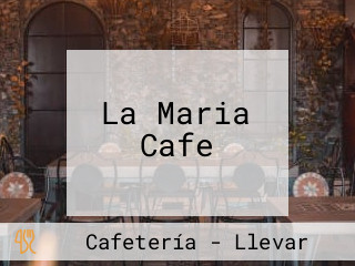 La Maria Cafe