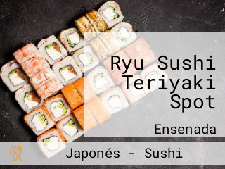 Ryu Sushi Teriyaki Spot