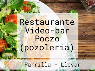 Restaurante Video-bar Poczo (pozoleria)
