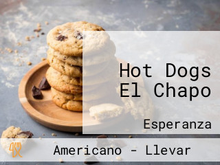 Hot Dogs El Chapo