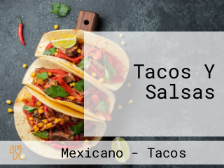 Tacos Y Salsas