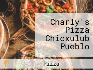 Charly's Pizza Chicxulub Pueblo