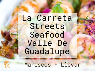La Carreta Streets Seafood Valle De Guadalupe