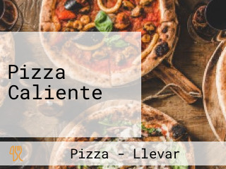 Pizza Caliente