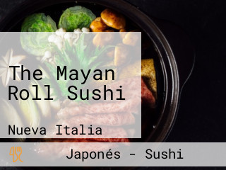 The Mayan Roll Sushi