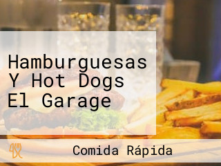 Hamburguesas Y Hot Dogs El Garage