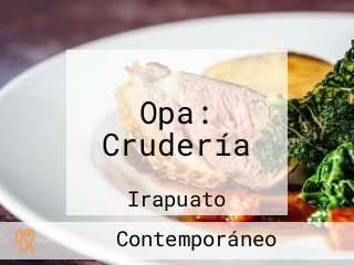 Opa: Crudería