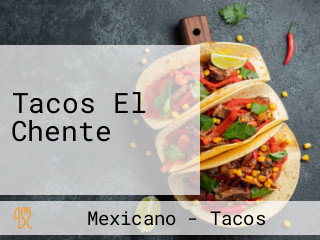 Tacos El Chente