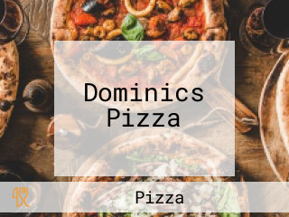 Dominics Pizza