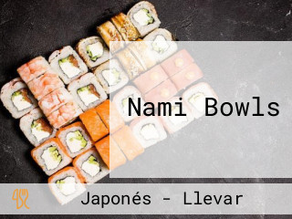 Nami Bowls