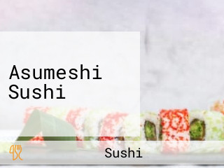 Asumeshi Sushi