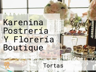 Karenina Postrería Y Florería Boutique