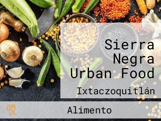 Sierra Negra Urban Food