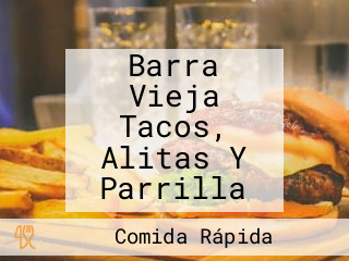Barra Vieja Tacos, Alitas Y Parrilla