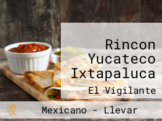 Rincon Yucateco Ixtapaluca