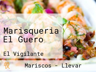 Marisqueria El Guero