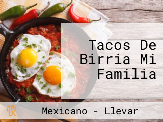 Tacos De Birria Mi Familia