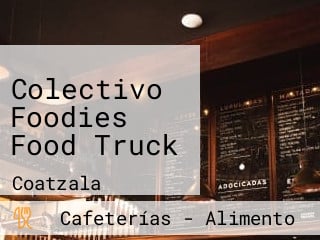 Colectivo Foodies Food Truck