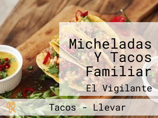 Micheladas Y Tacos Familiar