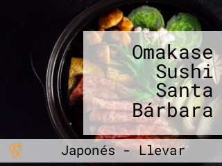 Omakase Sushi Santa Bárbara