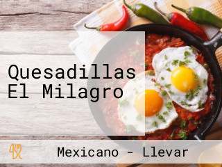 Quesadillas El Milagro