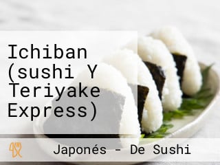 Ichiban (sushi Y Teriyake Express)