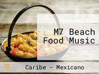 M7 Beach Food Music