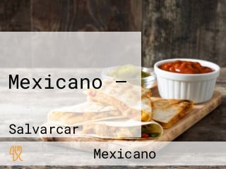 Mexicano —