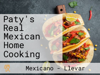 Paty's Real Mexican Home Cooking