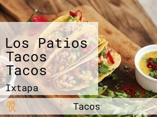 Los Patios Tacos Tacos
