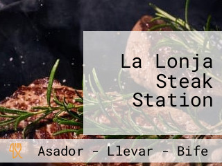 La Lonja Steak Station