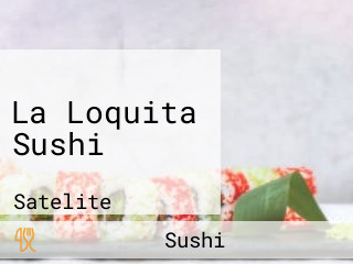 La Loquita Sushi