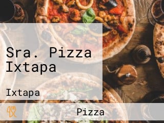 Sra. Pizza Ixtapa