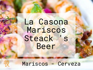La Casona Mariscos Steack 's Beer