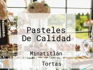 Pasteles De Calidad