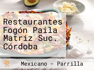Restaurantes Fogón Paila Matriz Suc. Córdoba