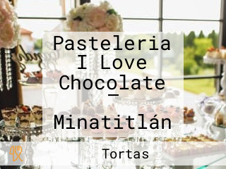 Pasteleria I Love Chocolate — Minatitlán