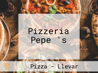 Pizzeria Pepe 's