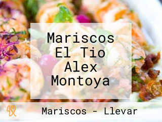 Mariscos El Tio Alex Montoya